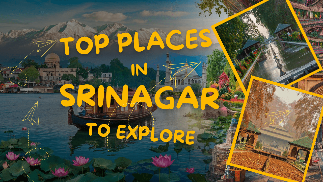Top Places in Srinagar To Explore
